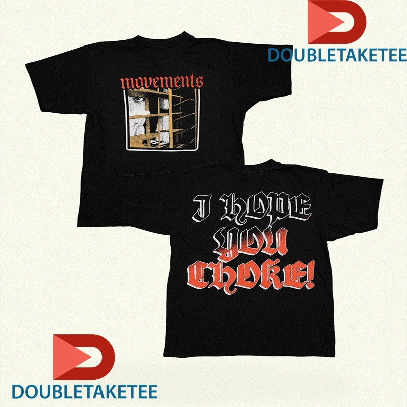 Official Movements I Hope You Choke Shirts