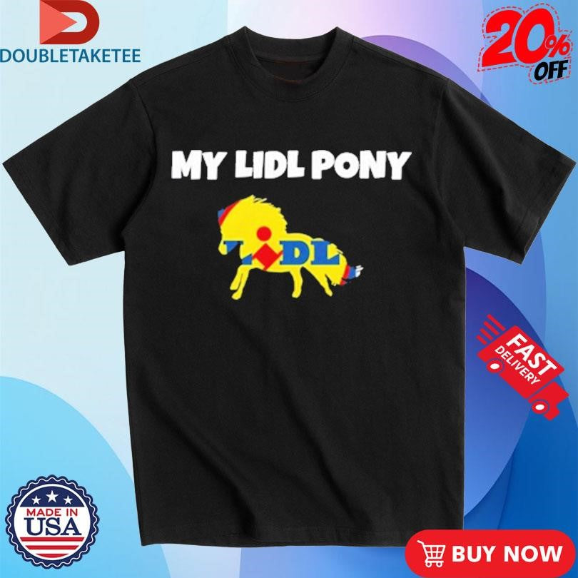 Official My LIDL Pony Shirts
