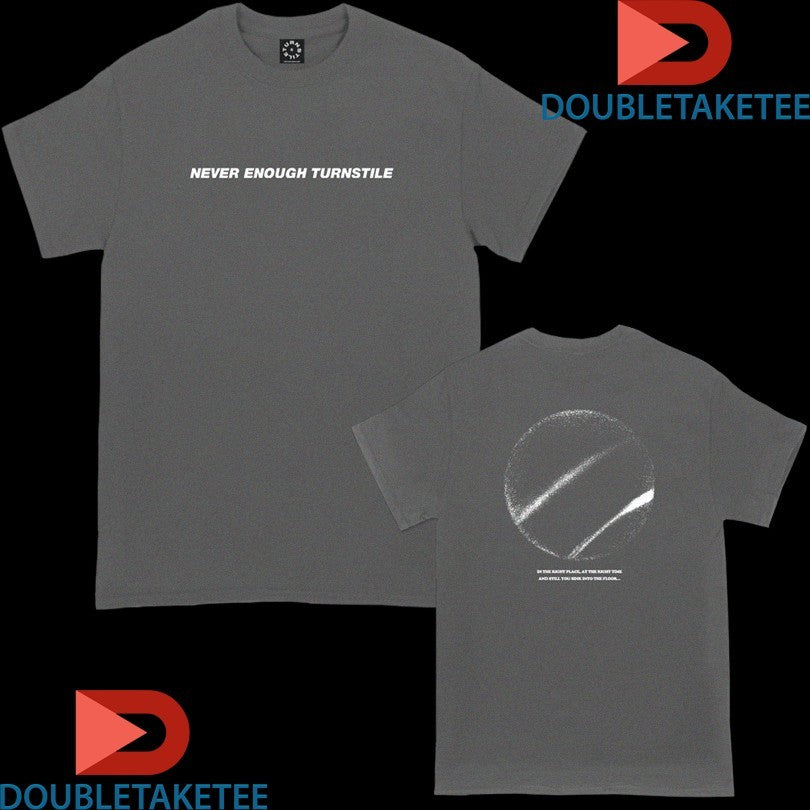Official Never Enough Turnstile Right Place Right Time Shirts
