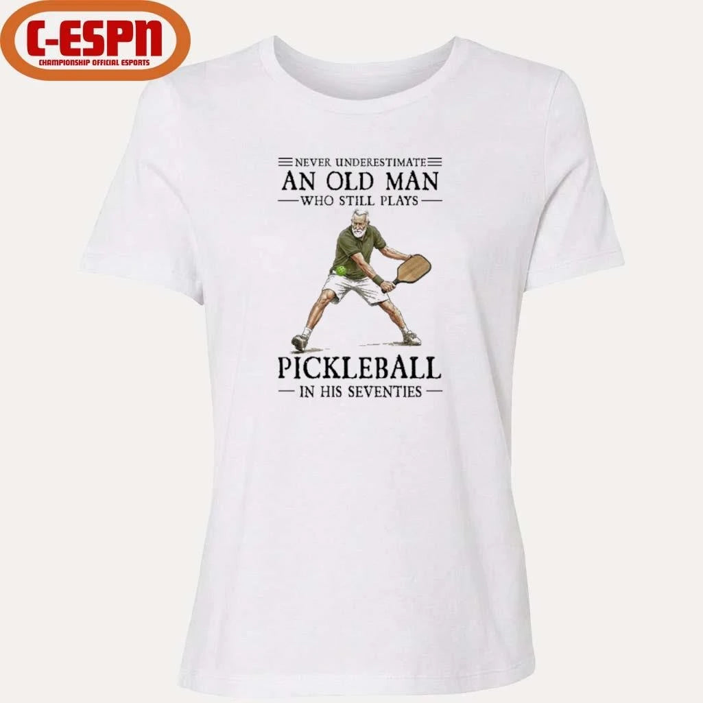 Official Never Underestimate An Old Man Who Still Plays Pickleball In His Seventies 2026 Shirt