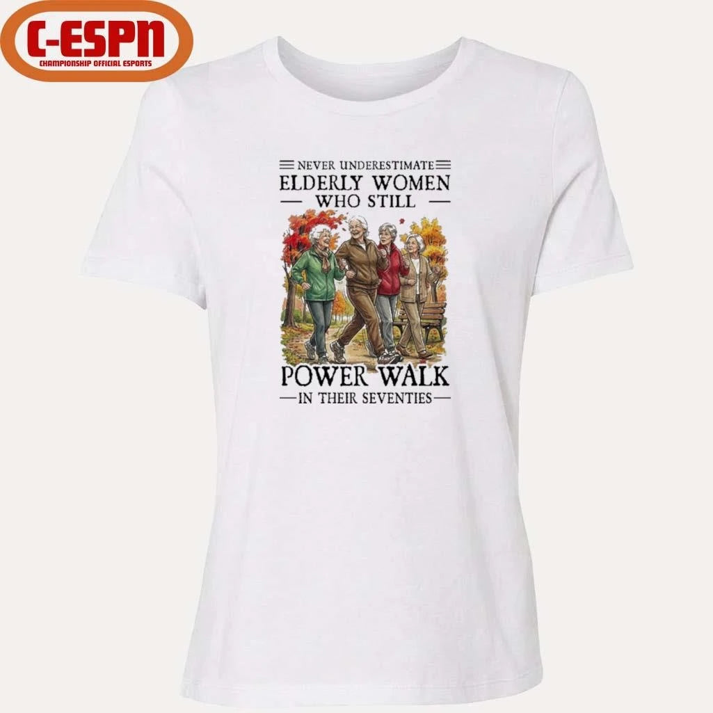 Official Never Underestimate Elderly Women Who Still Power Walk In Their Seventies Shirt