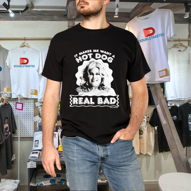 Official Paulette It Makes Me Want A Hot Dog Real Bad Shirts