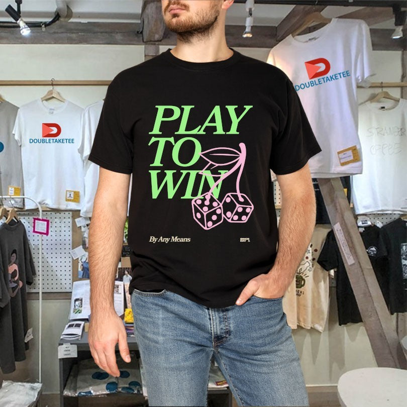 Official Play To Win Any Means Outrank Shirts