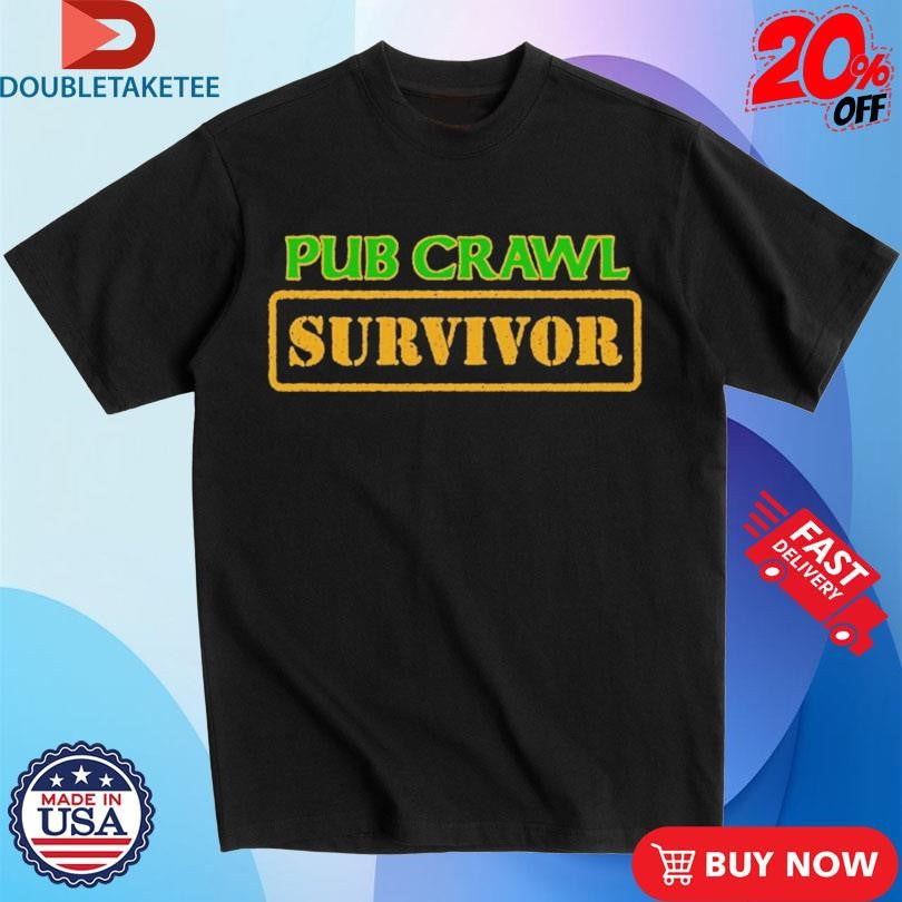 Official Pub Crawl Survivor Shirts