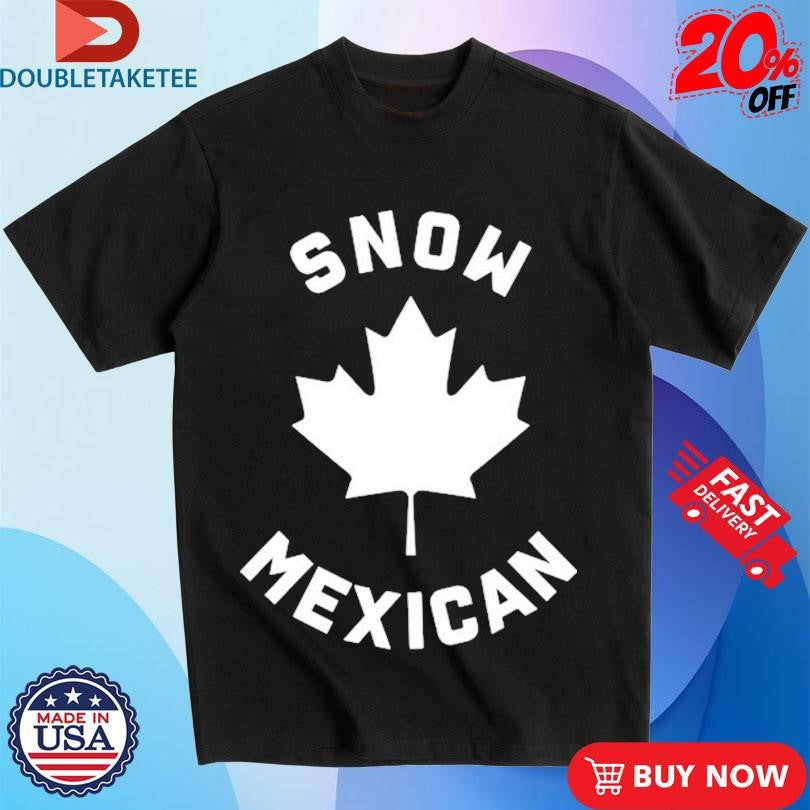 Official Snow Mexicans Shirts