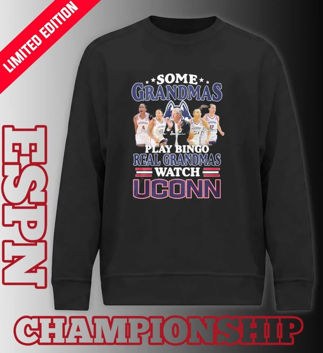 Official Some Grandmas Play Bingo Real Grandmas Watch Uconn Women’s Basketball Shirt