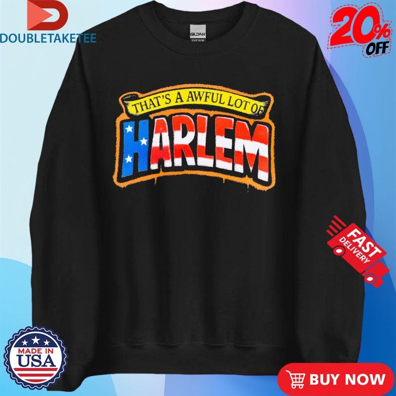 Official That’s A Awful Lot Of Harlem American Flag Shirts