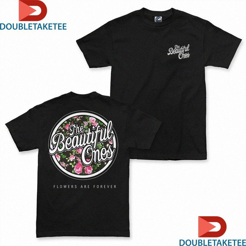 Official The Beautiful Ones Flowers Are Forever Floral Script Shirts