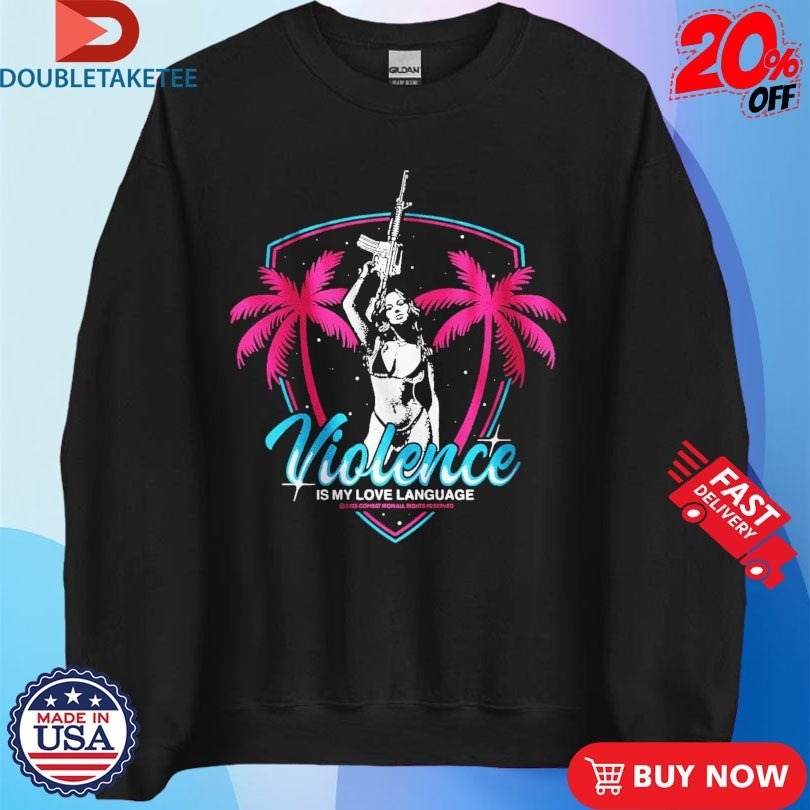 Official Violence Is My Love Language Shirts