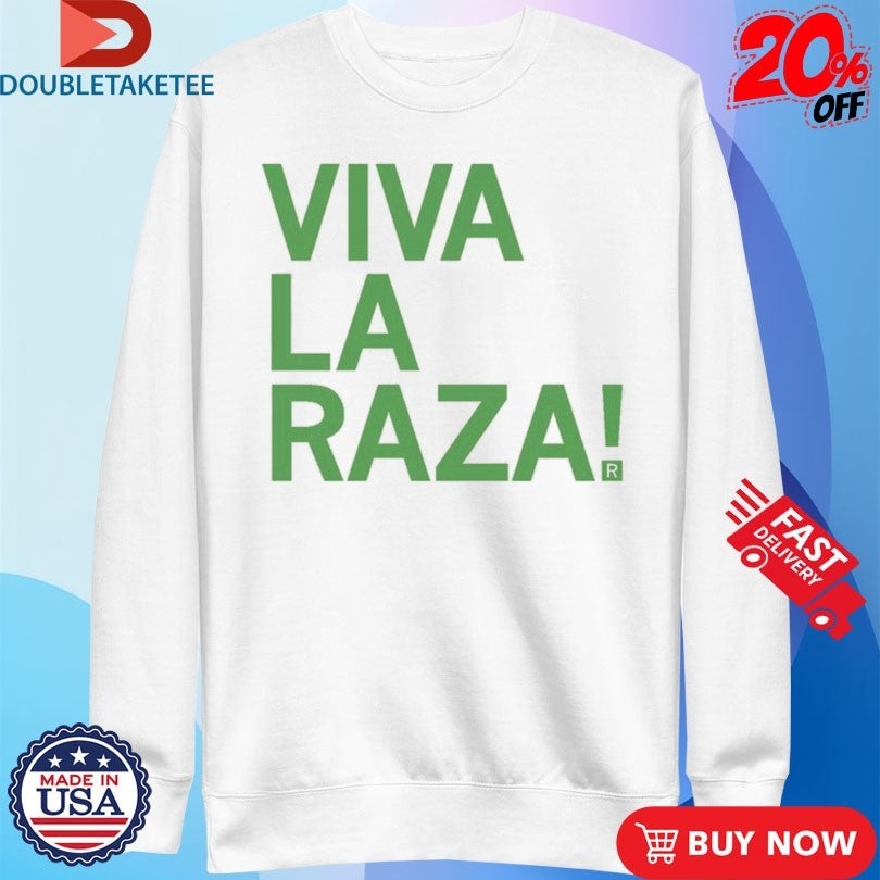 Official Viva La Raza! Shirts