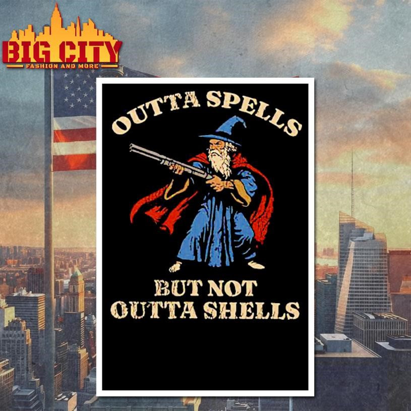 Outta Spells But Not Outta Shells Wizard Fantasy Meme Shirt
