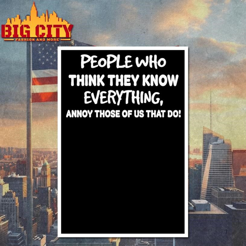 People Who Think They Know Everything Shirt