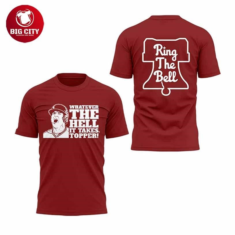 Phillies Whatever The Hell It Takes Topper 2025 Two Sided Shirt