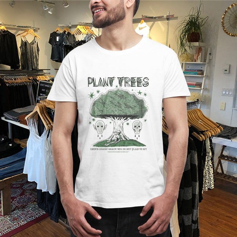 Plant Trees Under Whose Shade You Do Not Plan To Sit Wizard Of Barge Fantasy Brigade T-shirts