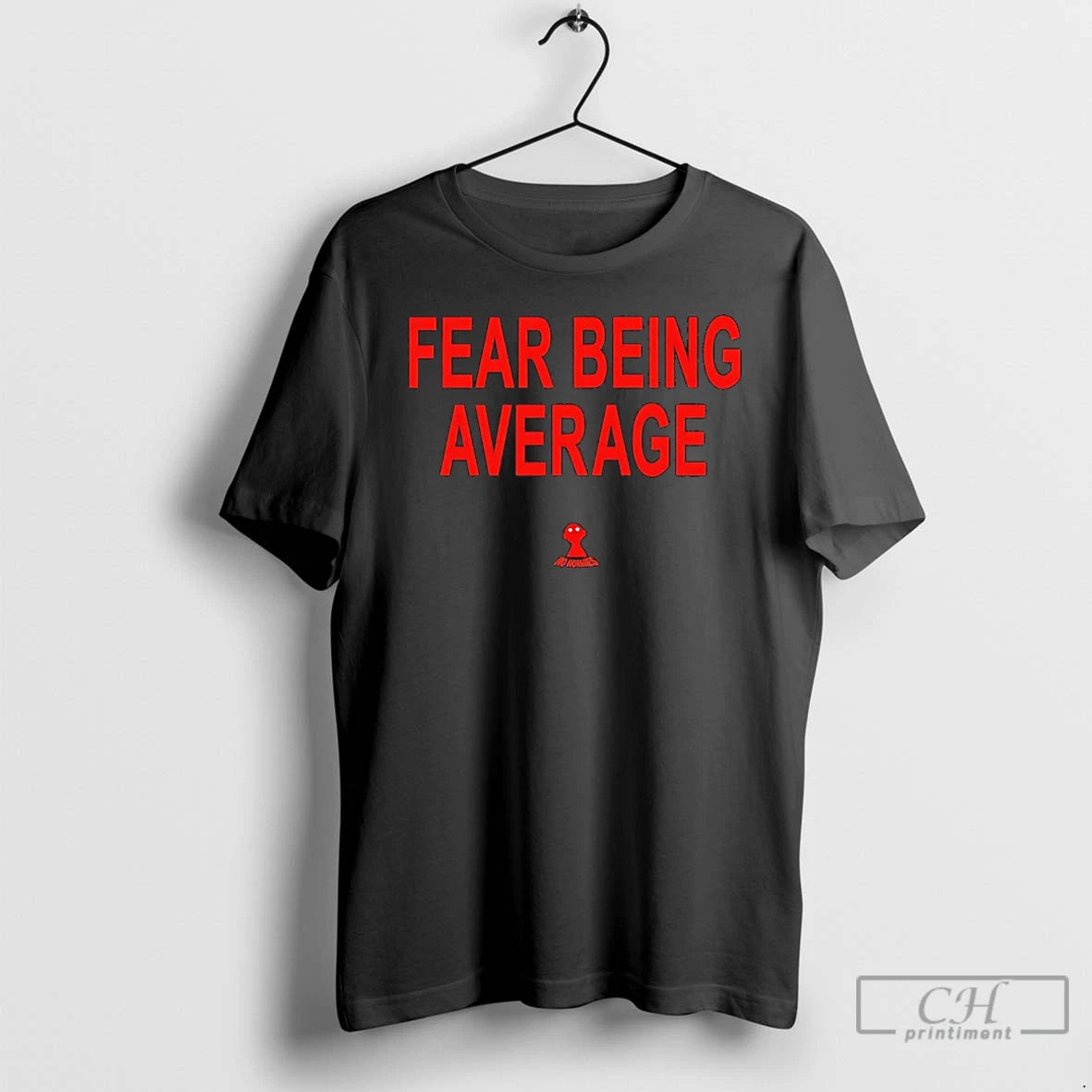 Premium Egagvjbh Fear Being Average No Normies
