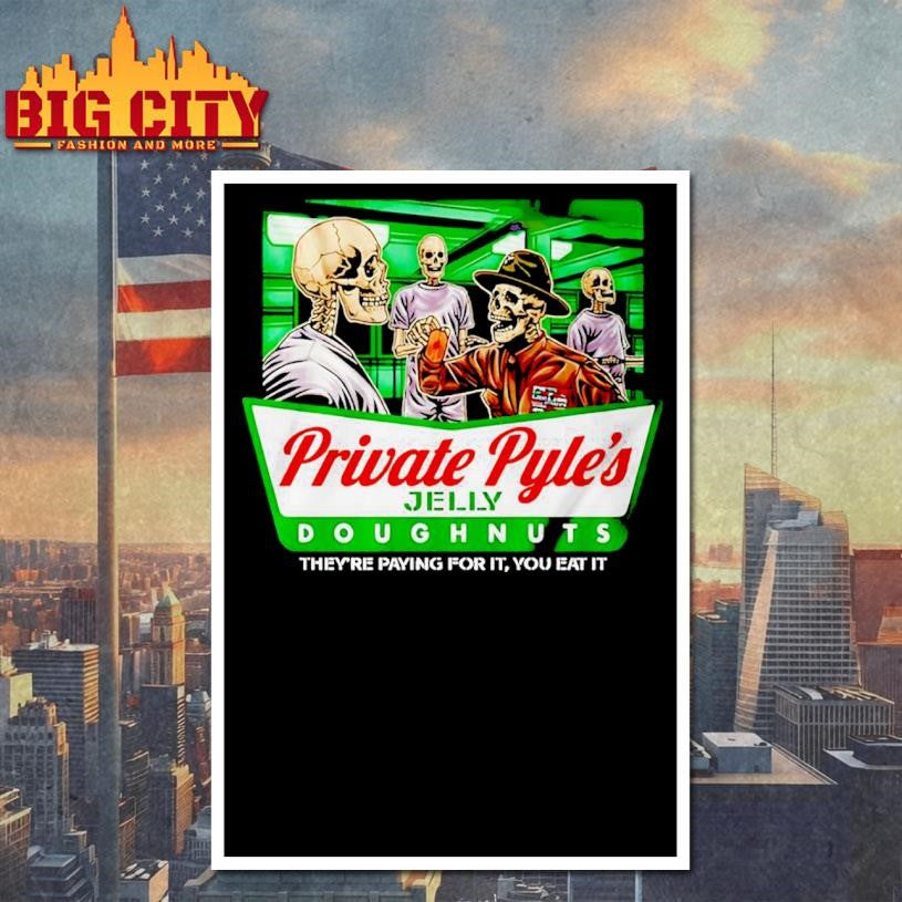 Private Pyle’s Jelly Doughnuts shirt