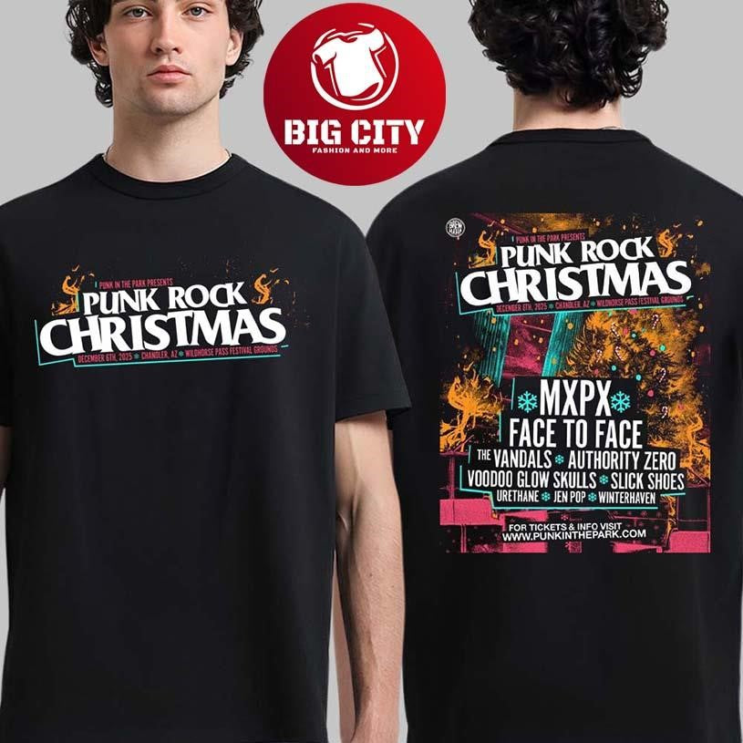 Punk Rock Christmas 2025 In Chandler Arizona At Wildhorse Pass Festival Grounds On December 6 2025 Full Lineup Two Sided Shirt