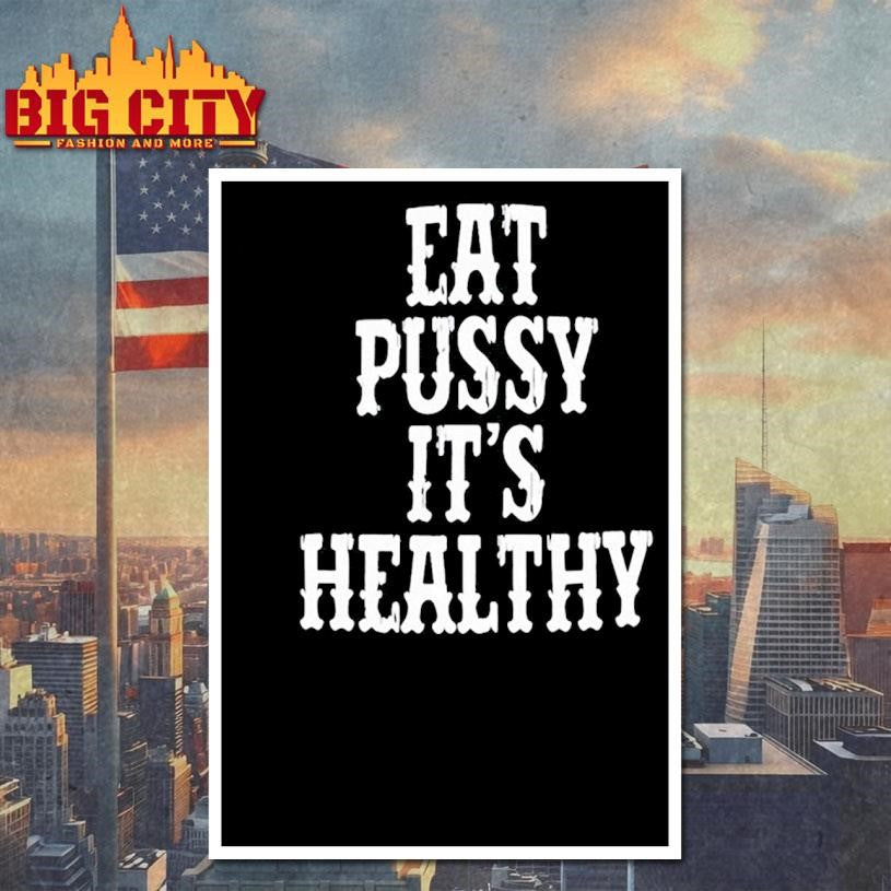 Rockstar Eat Pussy It’s Healthy Shirt