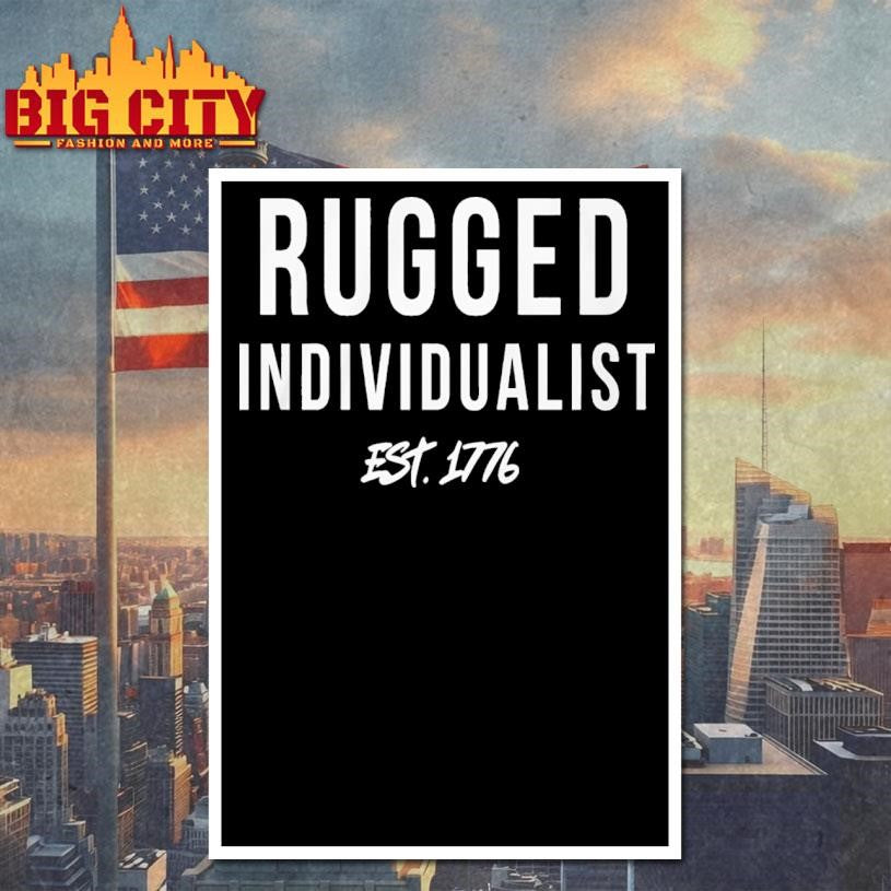 Rugged Individualist Est 1776 shirt