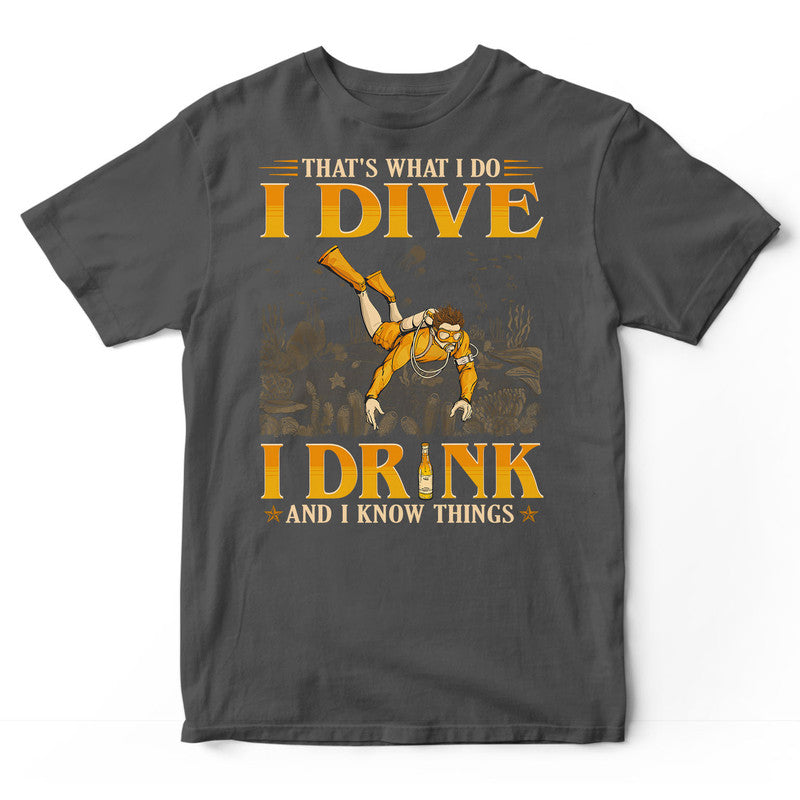 Scuba Diving Drink Beer Know Things T-Shirt GEC365