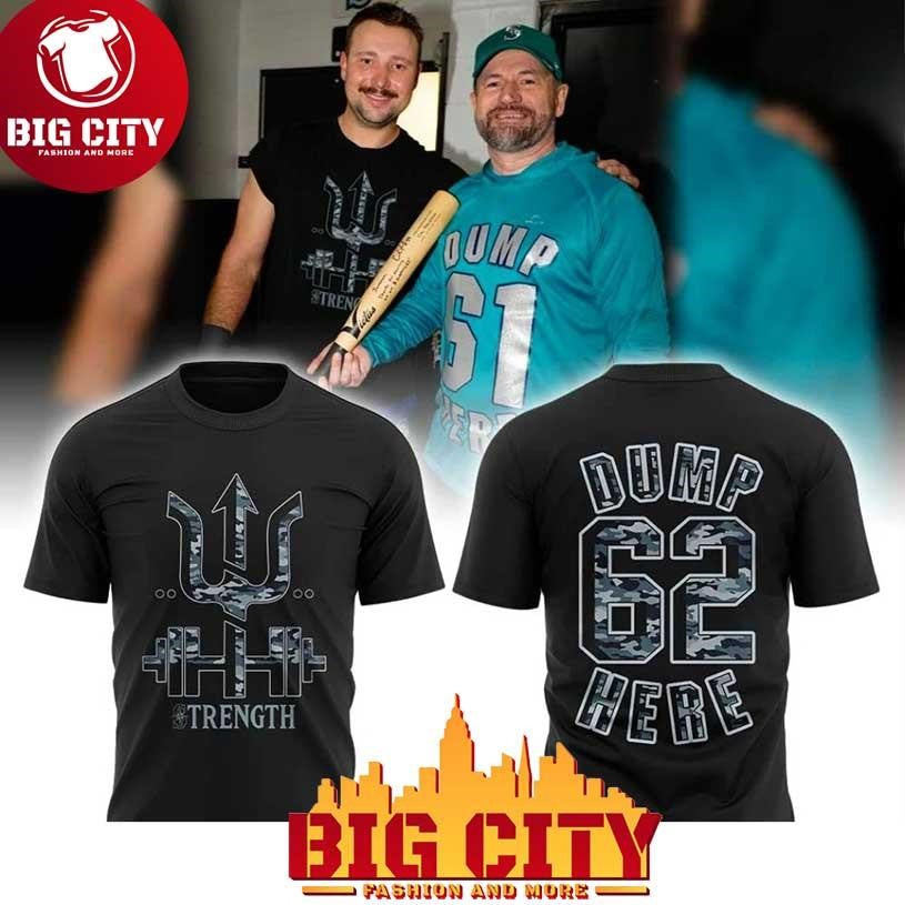 Seattle Mariners Cal Strength Dump 62 Here Logo Shirt