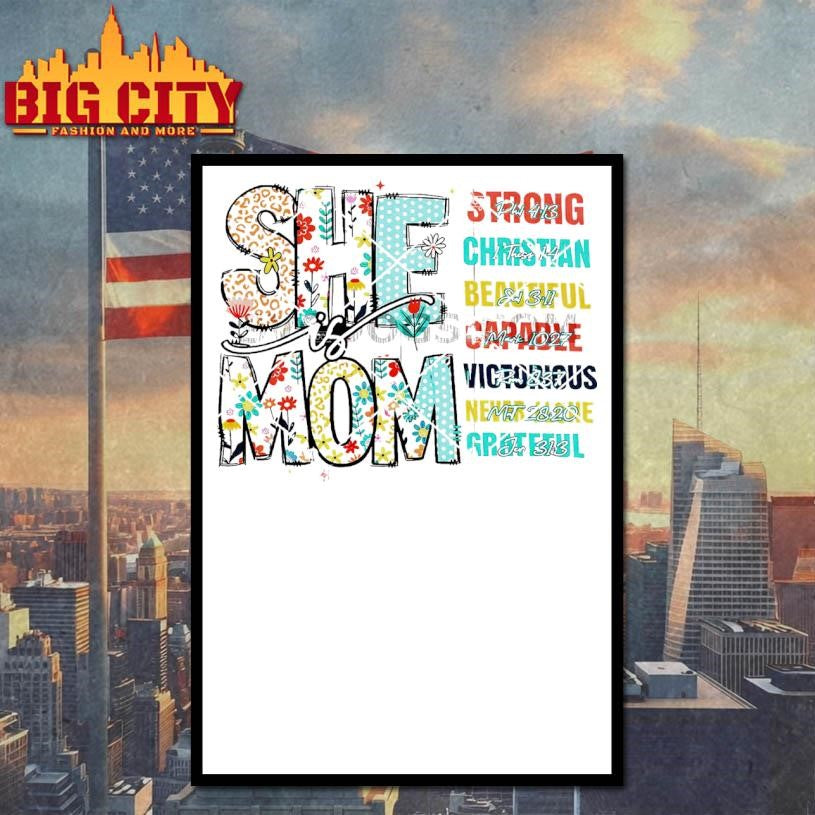 She Is Mom Strong Christian Beautiful Courageous Victorious Nurture Grateful Shirt