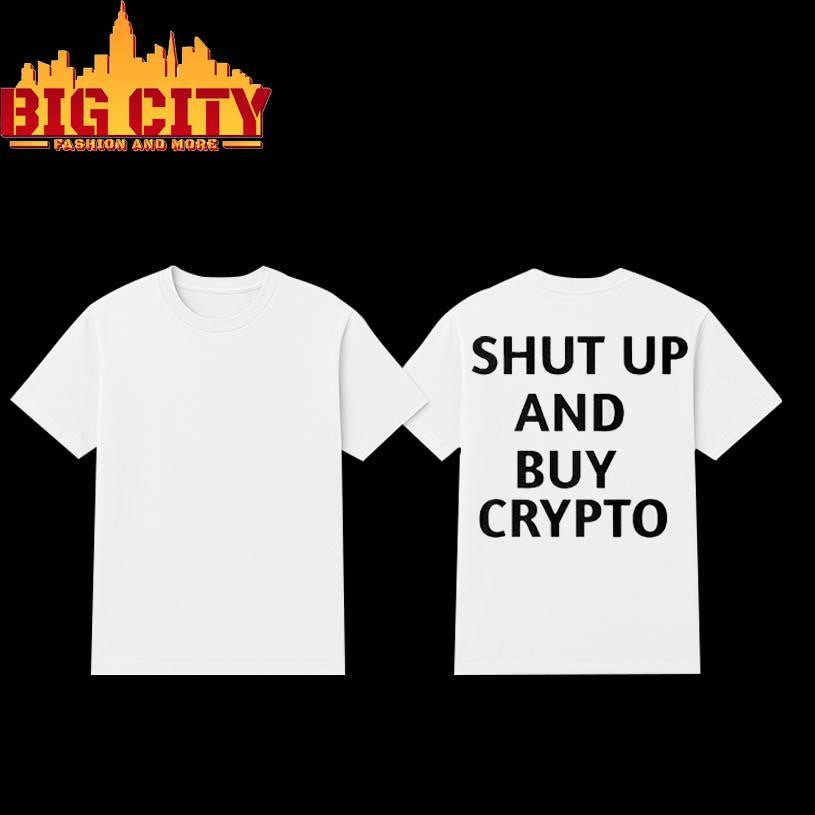 Shut Up And Buy Crypto 2025 Shirt