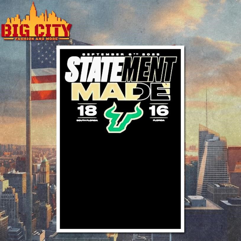 South Florida Bulls Vs Gators 2025 Score Statement Made Shirt