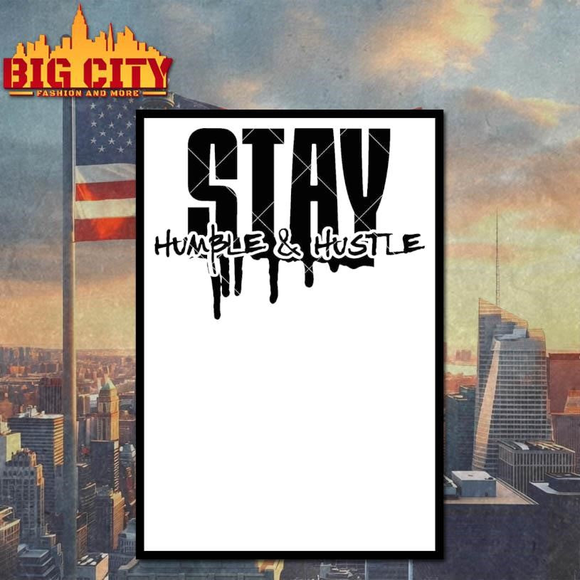 Stay Humble Hustle Hard Shirt
