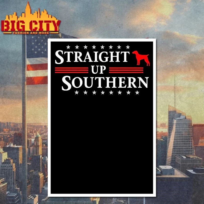 Straight Up Southern Shirt