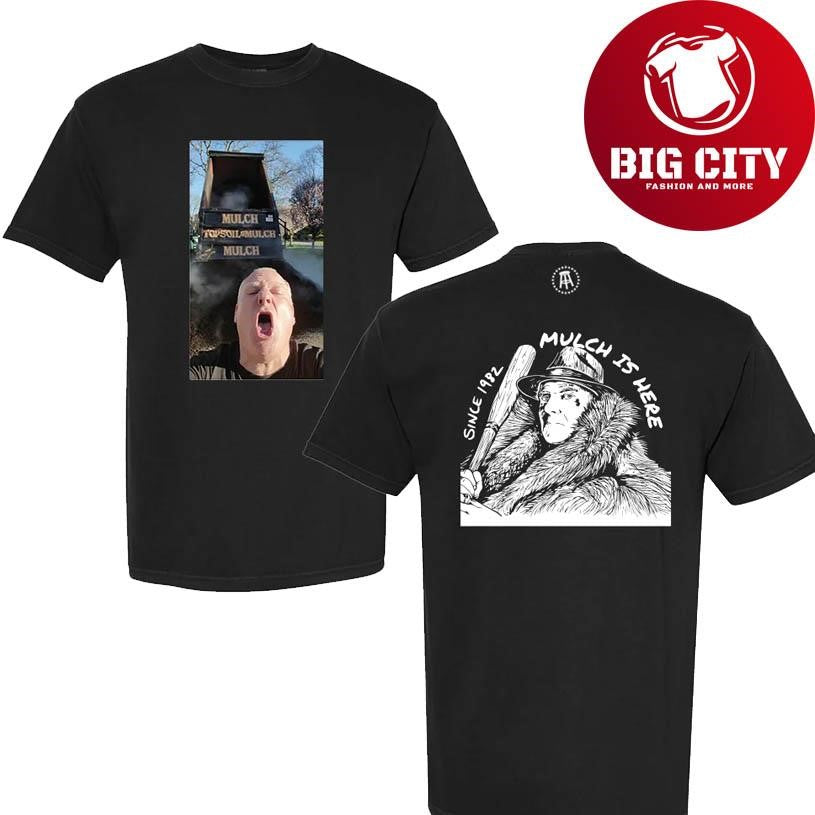 Stu Mulch Truck Since 1982 Two Sided Shirt