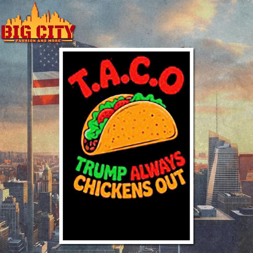 Taco Trump always chickens out Shirt