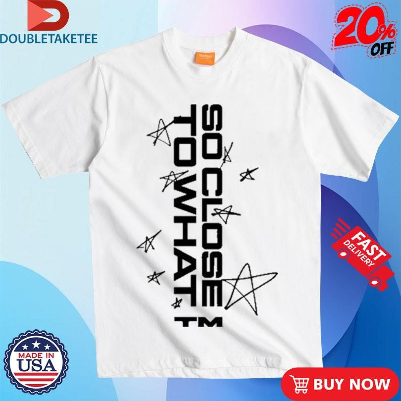 Tate McRae Sc2w Stars So Close To What Shirts
