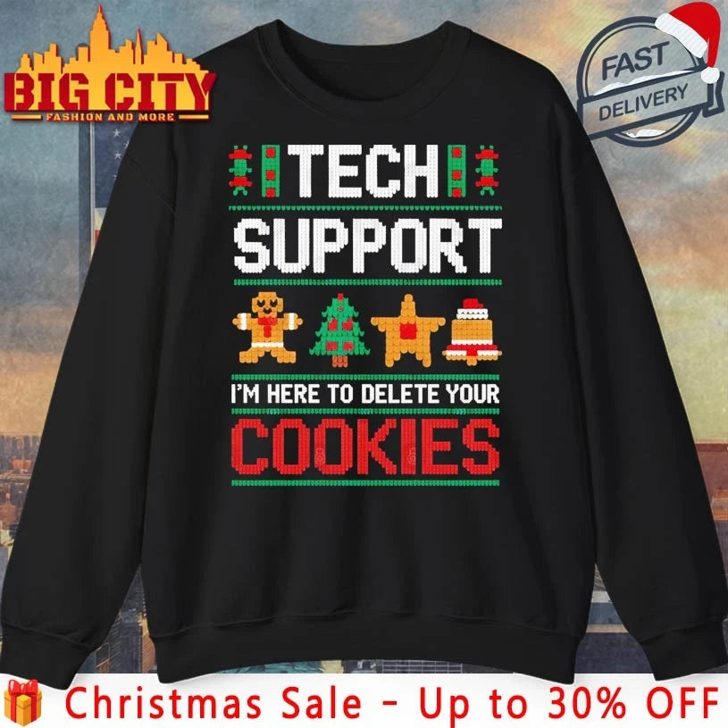 Tech support I’m here to delete Your cookies ugly christmas 2025 shirt