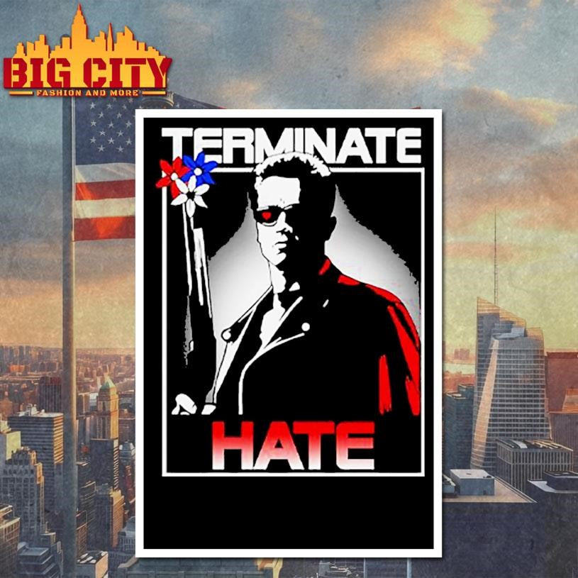 Terminate Hate Shirt