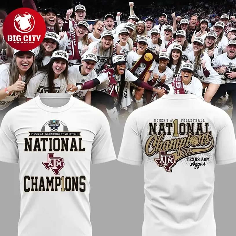 Texas A&M Aggies 2025 NCAA Women’s Volleyball National Champions Two Sided Shirt