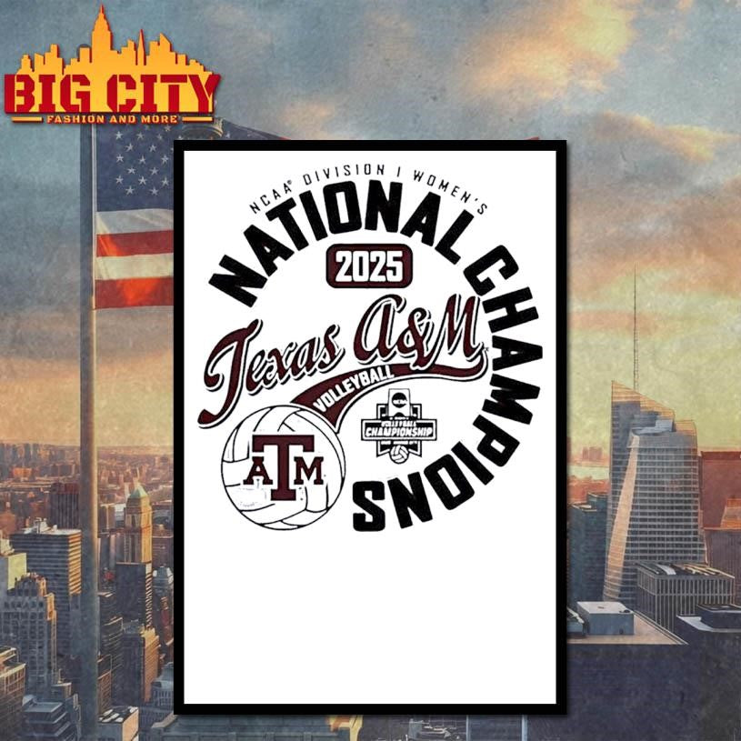 Texas A&M Aggies Women’s Volleyball National Champions 2025 shirt