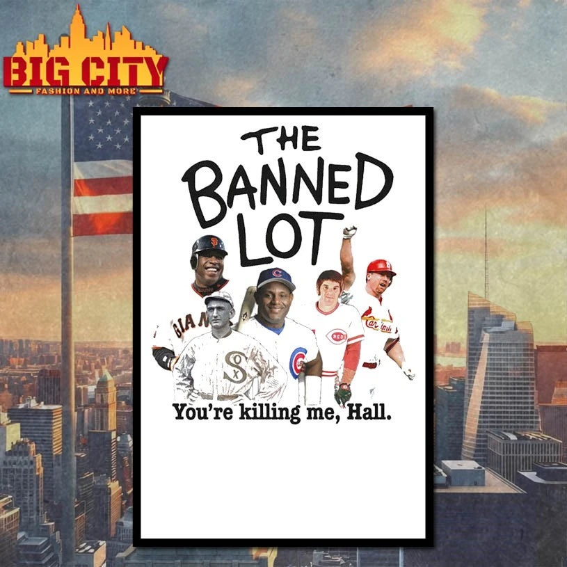 The Banned Lot You’re killing me Hall Shirt