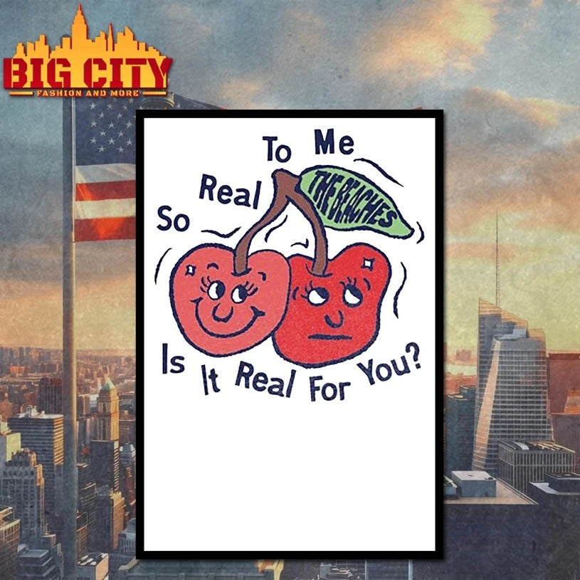The Beaches Cherry So Real To Me Is it Real For You Shirts