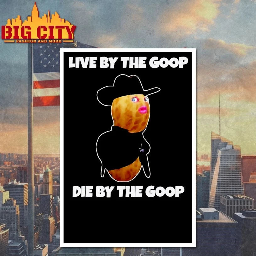 The Burnt Peanut GOOP Bungulator live by the Goop die by the goop shirt