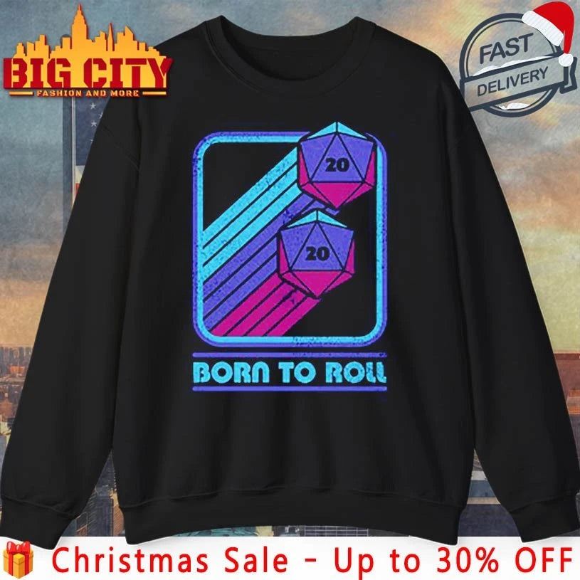 The Ultimate Gaming Born to roll shirt