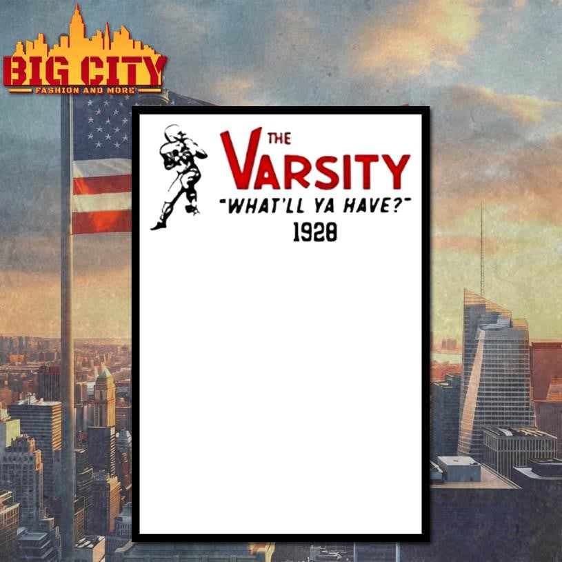 The Varsity Whatll Ya Have In 1928 Shirt