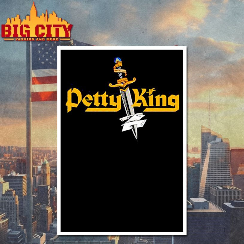 The petty king Shirts