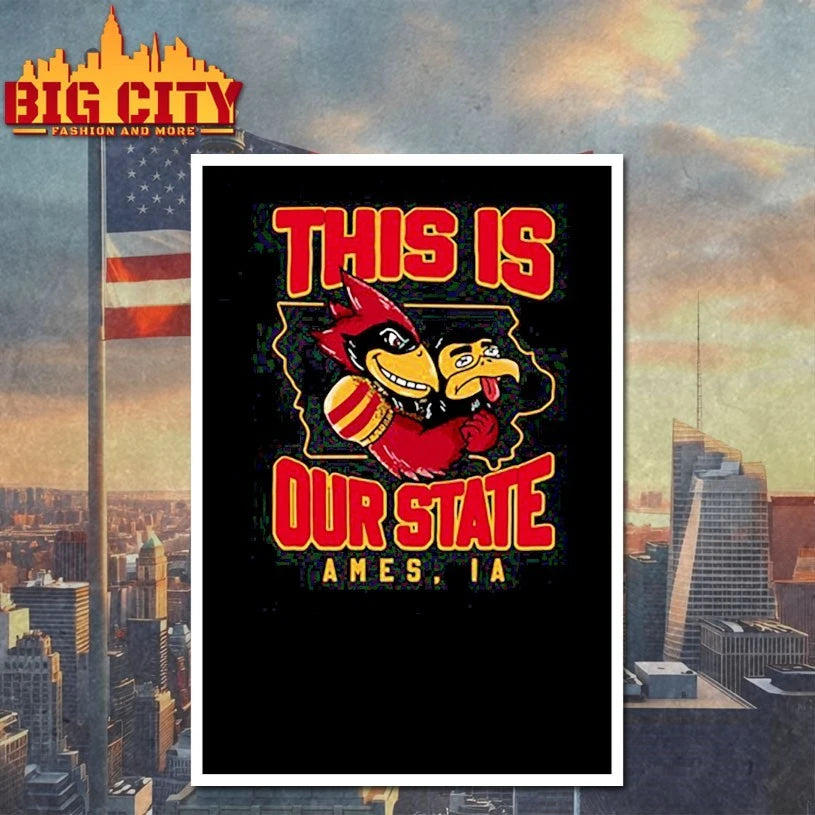 This is Our State Iowa State Cyclones Ames IA Shirt