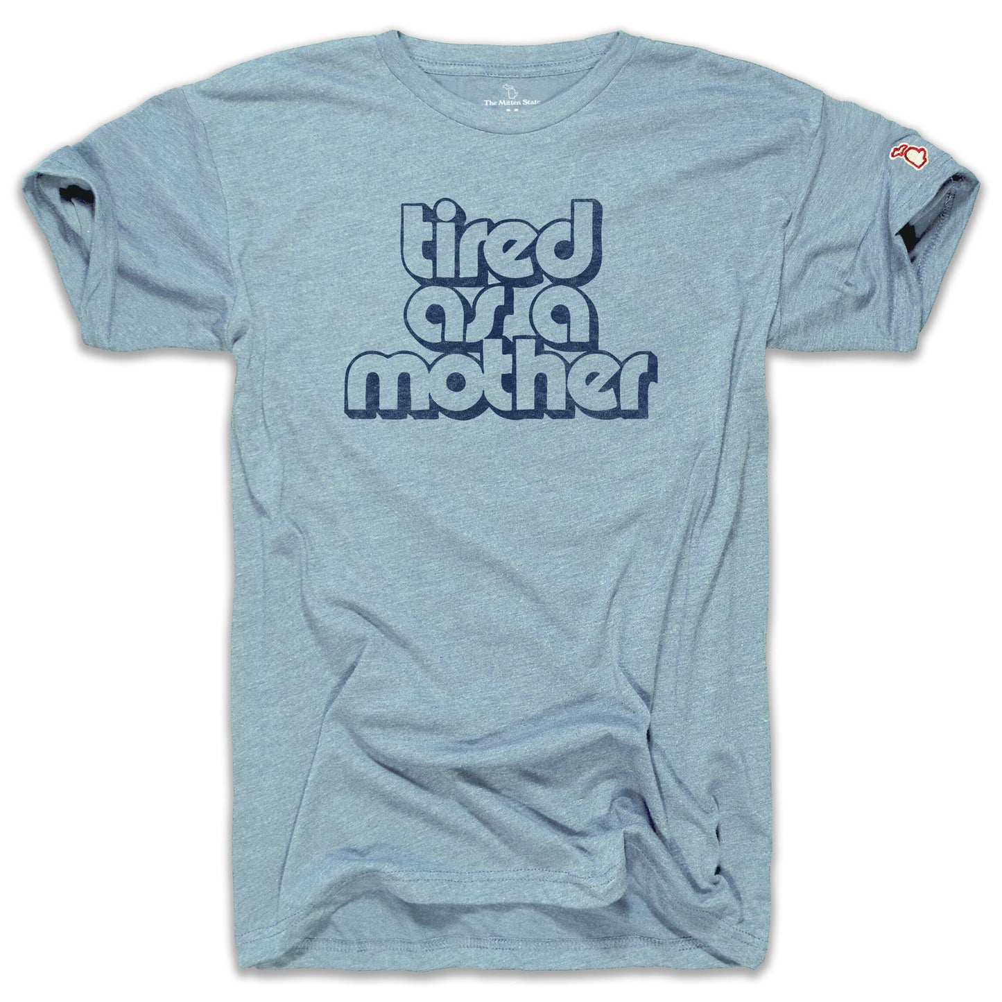 TIRED AS A MOTHER (UNISEX)
