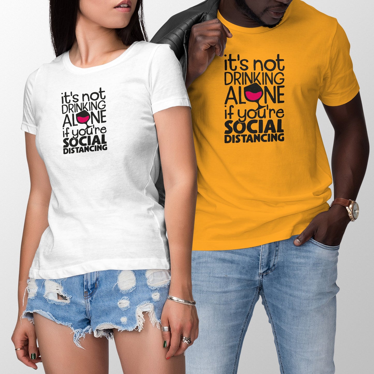 Drinking Alone Social Distancing Shirt Its Not Drinking Alone if You Are Social Distancing T Shirt