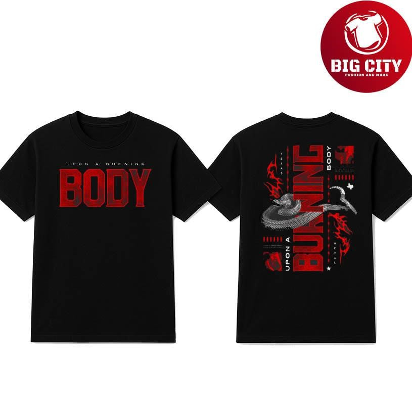 Upon A Burning Body Independent Two Sided Shirt