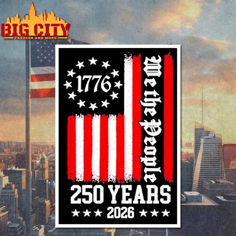 We The People 250 Years 2026 Shirt