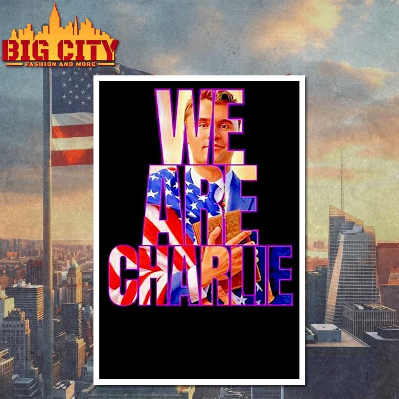 We are Charlie Kirk USA shirt