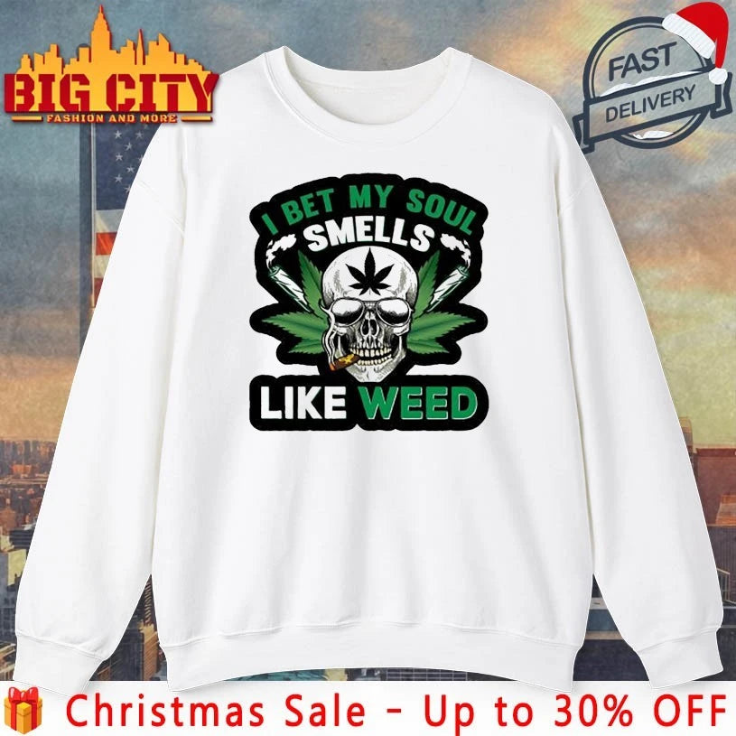 Weed Skull I bet my soul Smells Like weed shirt